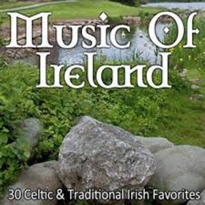 Music Of Ireland - 30 Celtic & Traditional Irish Favorites