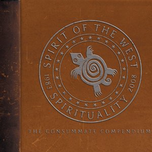 Spirituality 1983-2008: The Consummate Compendium