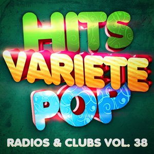 Hits Variété Pop Vol. 38 (Top Radios & Clubs)