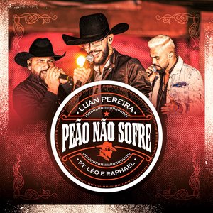 Peão Não Sofre (feat. Léo & Raphael) - Single