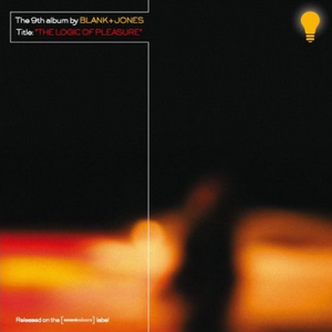 Blank and Jones - The Logic Of Pleasure - Zortam Music