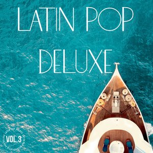 Latin Pop Deluxe Vol. 3