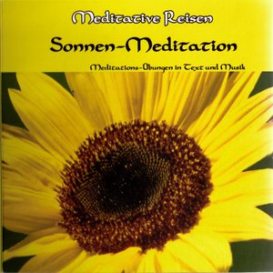 Meditative Reisen: Sonnen-Meditation