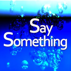 Say Something