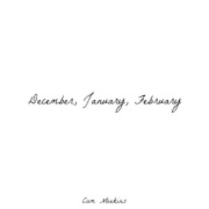 December, January, February