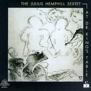 The Julius Hemphill Sextet: At Dr.King's Table