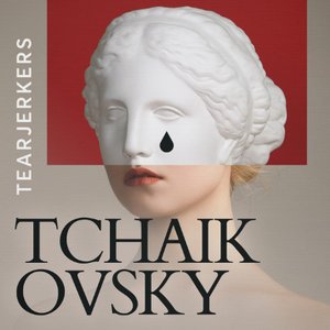 Tearjerkers: Tchaikovsky