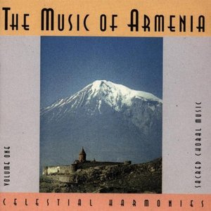 The Music of Armenia, Vol. 1: Sacred Choral Music