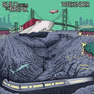 Weekender & Build Them to Break - EP