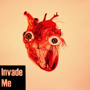 Invade Me - Single