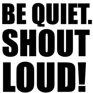 Image pour 'Be Quiet. Shout Loud! Demo'