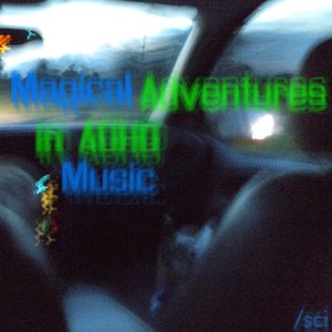 Magical Adventures in ADHD Music