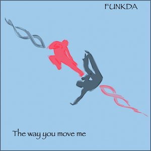 The Way You Move Me