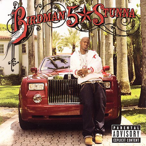 Birdman - Birdman - 2007 - 5 Star Stunna - Zortam Music