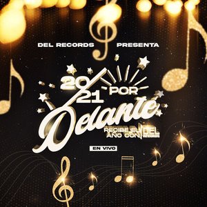 DEL Records Presenta: 2021 Por Delante