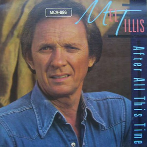 MEL TILLIS - After All This Time - Zortam Music