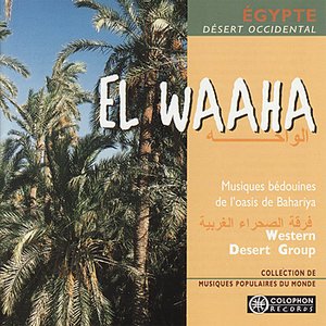 El Waaha: Bedouin music from the Bahariya Oasis