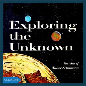 Exploring the Unknown (Authentic Album - 1957)