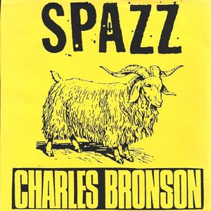 Spazz / Charles Bronson