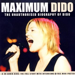 Maximum Dido: The Unauthorised Biography of Dido