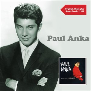 Paul Anka (Original Album Plus Bonus Tracks 1958)