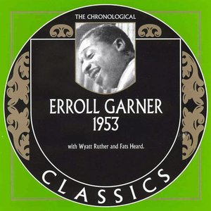 The Chronological Classics: Erroll Garner 1953