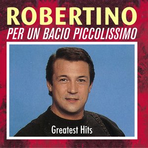 Per un bacio piccolissimo (Greatest Hits)
