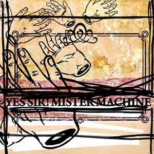 Yes Sir! Mister Machine