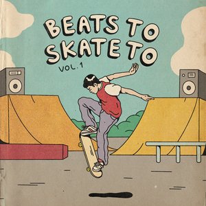 Beats To Skate To, Vol.1