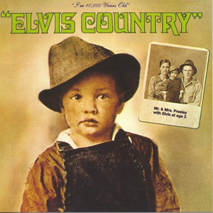 Elvis Country: I'm 10,000 Years Old cover