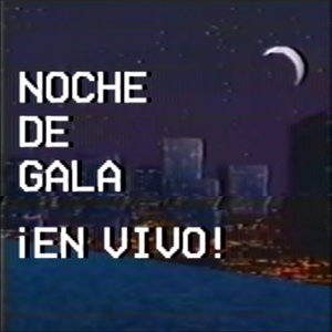 NOCHE DE GALA ¡EN VIVO!