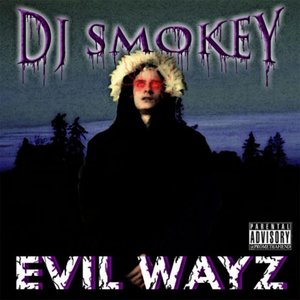 Evil Wayz [Explicit]