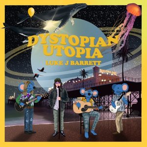 Dystopian Utopia - EP