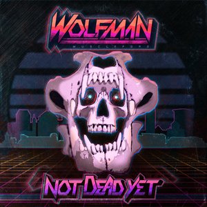 Not Dead Yet