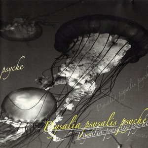 Psysalia Psysalis Psyche EP
