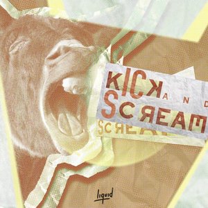 Kick and Scream - Single
