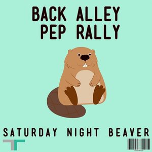 Saturday Night Beaver