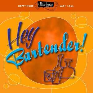 Ultra-Lounge: Hey Bartender!