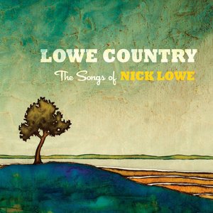 Lowe Country: The Songs of Nick Lowe