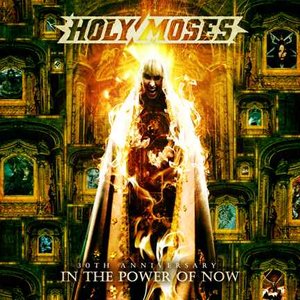 Holy Moses - 30th Anniversary: In the Power of Now - Zortam Music