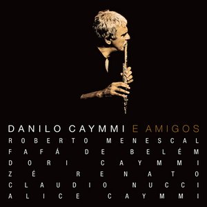 Danilo Caymmi e Amigos