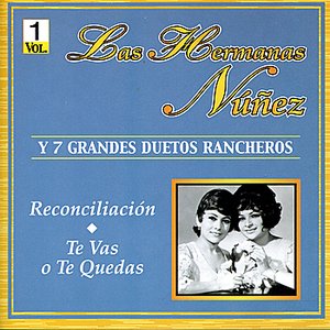 Las Hermanas Núñez y 7 Grandes Duetos Rancheros, Vol. 1