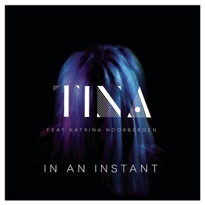 In an Instant (feat. Katrina Noorbergen) - Single