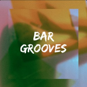 BAR GROOVES