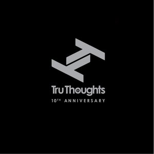 Tru Thoughts 10th Anniversary