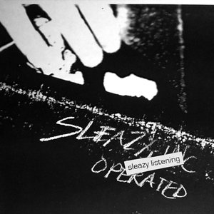 sleazy listeninc