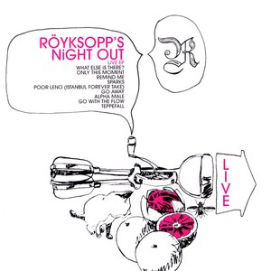 Röyksopp's Night Out (Live EP)