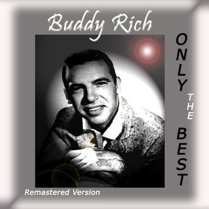 Buddy Rich: Only the Best (Remastered Version)