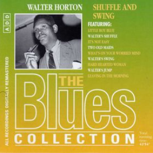 Walter Horton - Shuffle and Swing - Zortam Music