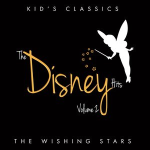 Kid's Classics - The Disney Hits, Vol. 2 (The Wishing Stars)